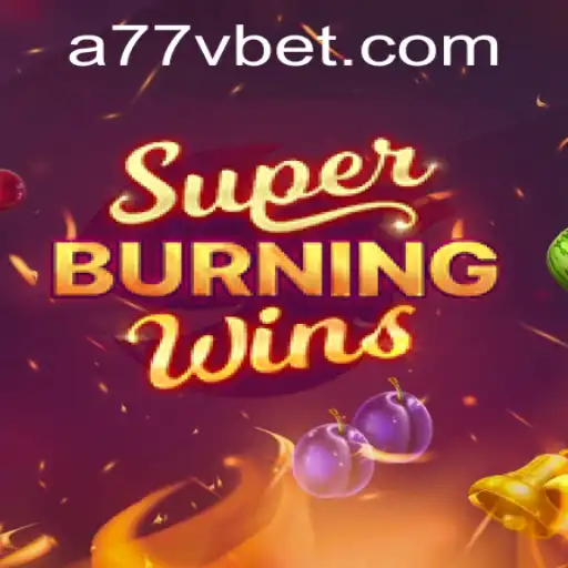 Descubra o Mundo de SuperBurningWins: Jogo e Regras com 77vbet